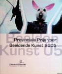 Pee, Lode Van - en anderen - Provinciale Prijs voor Beeldende Kunst 2005 *GESIGNEERD*