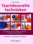 Brown, Rachel . [ ISBN 9789048302567 ] 1019 - Taartdecoratietechnieken . ( Technieken en tips voor het maken van prachtige taarten . )  Technieken en tips voor het maken van prachtige taarten - vormen - technieken - bewaren Dit boek bevat alle informatie en recepten die u nodig heeft om steeds -