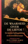  - Waarheid over de liefde de mooiste liefdesgedichten uit de wereldliteratuur