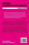 Winter , Marieke de . [ isbn 9789078905448 ] inv  2816 - Anorexia . ( De duivel op mijn schouder . ) Dit is het huiveringwekkende relaas van de vijftienjarige Marieke. Op haar eerste wandeling wordt zij door haar lotgenoten voortgeduwd... in een rolstoel. Ze weegt dan nog maar 36 kilo.  -