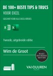 Wim Groot - De 100+ Beste Tips & Trucs Voor Excel