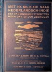 Linden C. van der & M.S. Wytema & F.A. Vening Meinesz - Met Hr. Ms. K XIII naar Nedelandsch-Indie - onderzeeboottocht van meer dan 20.000 zeemijlen