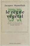 Hamelink Jacques - Le régne végétal