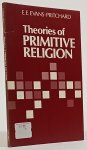 EVANS-PRITCHARD, E.E. - Theories of primitive religion.