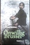 SAERENS Lieven - Onwillig Brussel. Een verhaal over jodenvervolging en verzet.