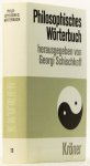 SCHMIDT, H. - Philosophisches Wörterbuch. Begründet von H. Schmidt. Neu bearbeitet von G. Schischkoff.