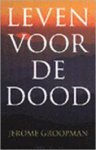Jerome Groopman - Leven voor de dood Een nieuw begin aan het eind van het leven