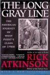 Atkinson, Rick - The Long Gray Line. The American Journey of West Point's Class of 1966