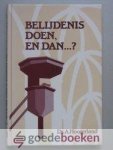 Hoogerland, ds. A. - Belijdenis doen, en dan...?