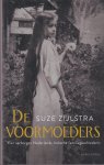 Zijlstra, Suze - De voormoeders. Een verborgen Nederlandse-Indische familiegeschiedenis