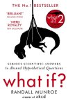 Randall Munroe - What If? Serious Scientific Answers to Absurd Hypothetical Questions