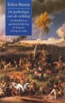 Eelco Runia - De pathologie van de veldslag geschiedenis en geschiedschrijving in Tolstoj's Oorlog en vrede