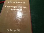 Mulisch, H. - Compositie van de wereld 1 / druk 1