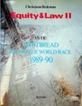 Brakman, Christiaan - Equity and Law II In de Whitbread round the world race 1989-1990