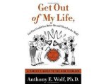 Anthony E Wolf - Get Out of My Life, But First Could You Drive Me & Cheryl to the Mall?