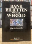MONESTIER, MARTIN. - Bankbiljetten van de wereld.