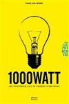 Iersel, David van - 1000 watt. Een handreiking voor de creatieve ondernemer