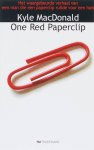 K. Macdonald 201251 - One Red Paperclip het waargebeurde verhaal van een man die een paperclip ruilde voor een huis