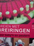 Isela Phelps - Breien met Breiringen - voor baby's en peuters.  Méér dan 30 eenvoudige ontwerpen