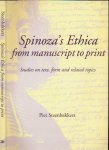 Steenbakkers, Piet - Spinoza's Ethica from Manuscript to Print: Studies on Text, Form and Related Topics