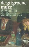 Burger, Meindert; Cialona, Ike - De gifgroene muze. Absint in de literatuur