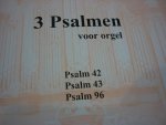 Bierling; Geert - 3 Psalmen voor orgel  /  Klavarskribo