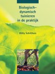 W. Schilthuis - Biologisch-dynamisch tuinieren in de praktijk