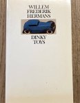 HERMANS, WILLEM FREDERIK. - Dinky Toys.