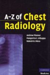 Andrew Planner ,  Mangerira Uthappa ,  Rakesh Misra - A-Z of Chest Radiology