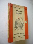 Wodehouse, P.G. - Uneasy Money Wodehouse, P.G. - Uneasy Money