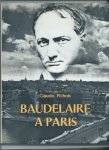 Pichois, Claude - Baudelaire a Paris