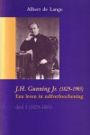 Lange, Albert de - J.H. Gunning Jr. (1829-1905). Een leven in zelfverloochening