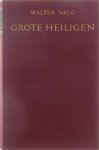 Walter Nigg - Grote Heiligen