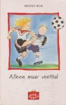 K. Boie - Alleen maar voetbal / Boektoppers 1999 / 5/6