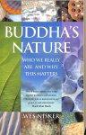 Nisker, Wes - Buddha's nature. Who we really are and why this matters.