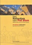 J.D. Hengeveld , J.W. Vader - Het Rotterdam van Piet Blom | Nieuw leven aan de Oude Haven Piet Blom's Rotterdam | New life at the Old Harbour