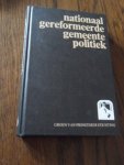 Schutte, G.J. - Nationaal gereformeerde gemeentepolitiek