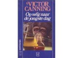 Victor Canning - Op weg naar de jongste dag