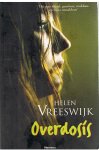 Vreeswijk, Helen - Overdosis - een op waarheid gebaseerd misdaadverhaal