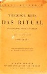 REIK, THEODOR - Das Ritual. Psychoanalytische Studien. Mit einer Vorrede von Sigm. Freud. Zweite, durchgesehene u. ergänzte Auflage der 'Probleme der Relgionspsychologie'.