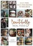 Murphy, Sam - Beautifully Real Food