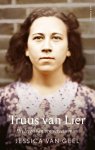 Jessica van Geel - Truus van Lier Het leven van een verzetsvrouw