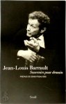 Jean-Louis Barrault - Souvenirs pour demain