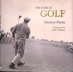 Peper, George - The Story of Golf. Stick and Ball Games