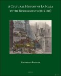 Raffaella Bianchi - Cultural History of La Scala in the Risorgimento (1814-1848)