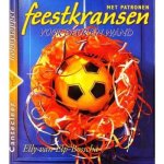 E. van Elp-Bosscha - Feestkransen voor deur en wand / Cantecleer hobbytopper