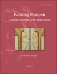 Francesca Bologna - Painting Pompeii. Painters, Practices, and Organization