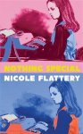 Nicole Flattery - Nothing special