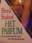 Süskind, Patrick - Het Parfum. De geschiedenis van een moordenaar.