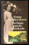 Tonny van der Horst - Het huis aan de Schiekade